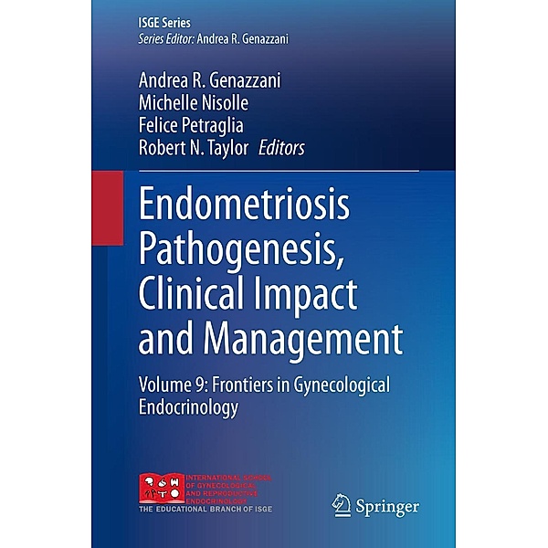 Endometriosis Pathogenesis, Clinical Impact and Management / ISGE Series