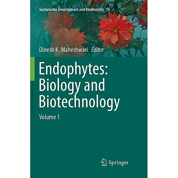 Endophytes: Biology and Biotechnology