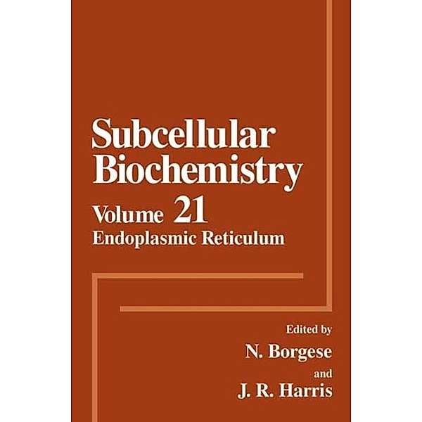 Endoplasmic Reticulum / Subcellular Biochemistry Bd.21