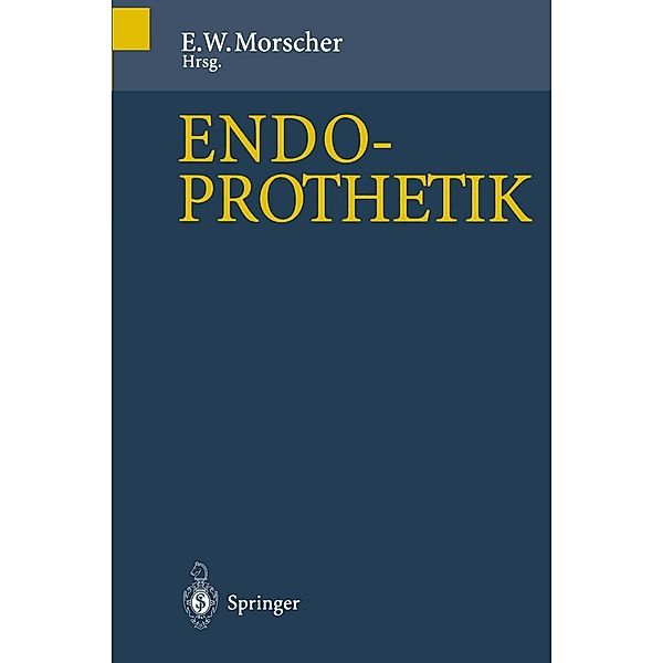 Endoprothetik, E. Morscher