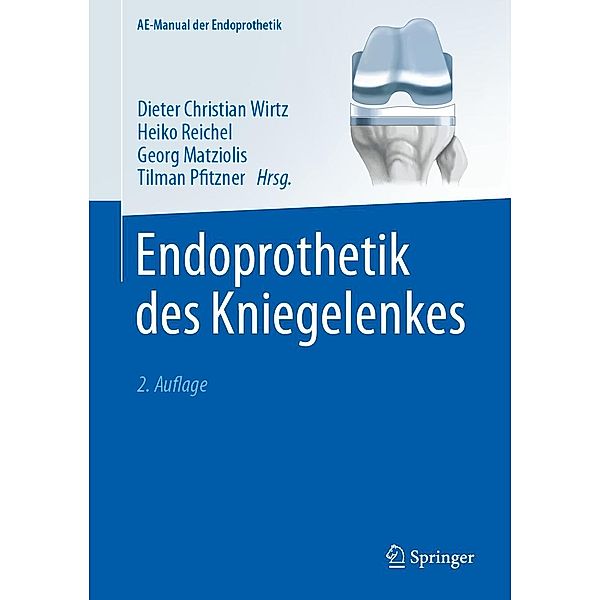 Endoprothetik des Kniegelenkes / AE-Manual der Endoprothetik