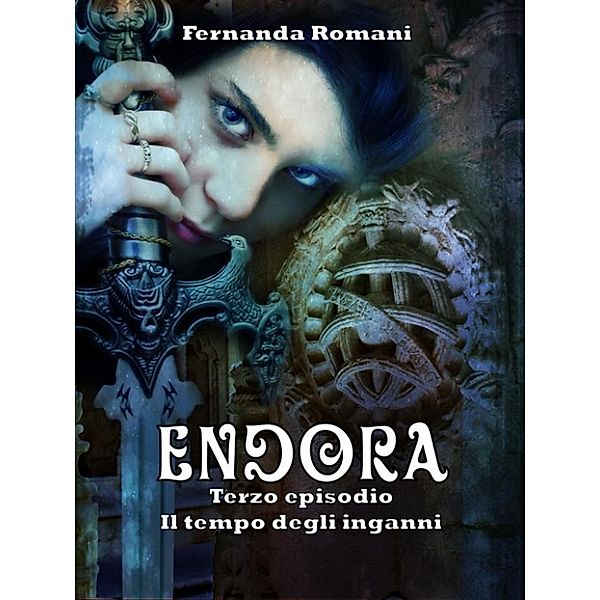 Endora - Il tempo degli inganni, Fernanda Romani