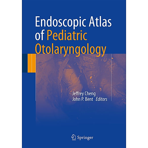 Endoscopic Atlas of Pediatric Otolaryngology