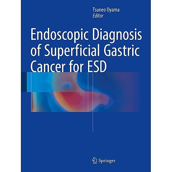 Endoscopic Diagnosis of Superficial Gastric Cancer for ESD