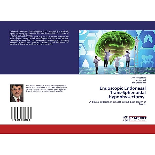 Endoscopic Endonasal Trans-Sphenoidal Hypophysectomy, Ahmed Al abbasi, Hassan Hadi, Mustafa Haseeb