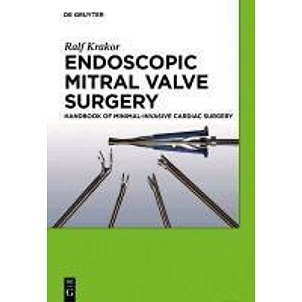 Endoscopic Mitral Valve Surgery, Ralf Krakor