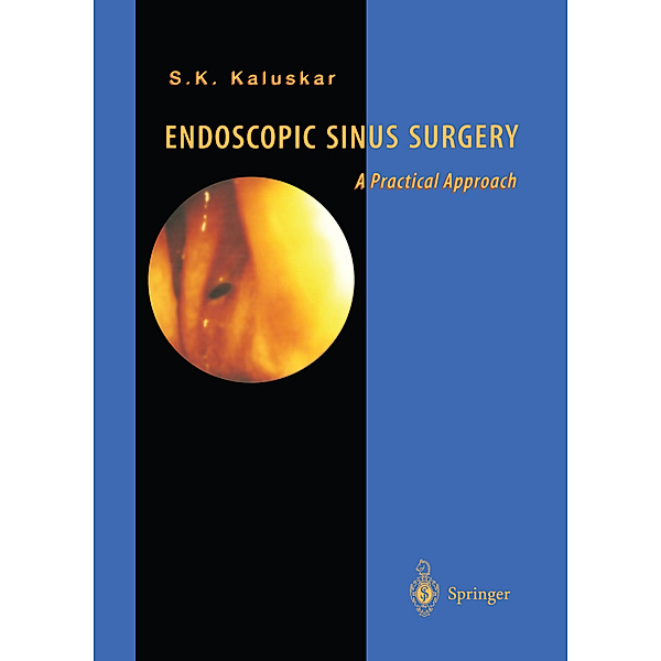 Endoscopic Sinus Surgery, Shashikant K. Kaluskar