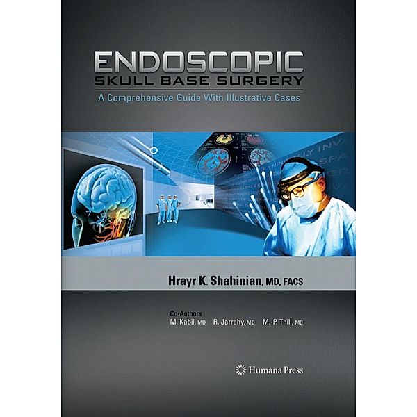 Endoscopic Skull Base Surgery, Hrayr K. Shahinian