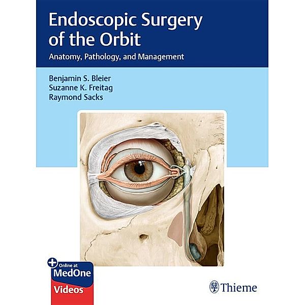 Endoscopic Surgery of the Orbit, Benjamin S. Bleier, Suzanne K. Freitag, Raymond Sacks