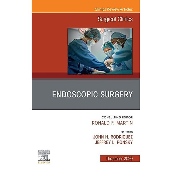 Endoscopy, An Issue of Surgical Clinics, E-Book