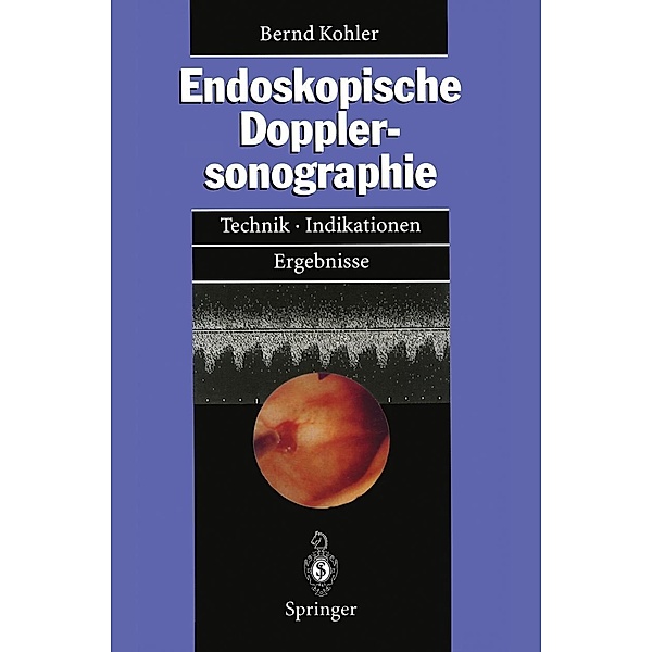 Endoskopische Dopplersonographie, Bernd M. Kohler