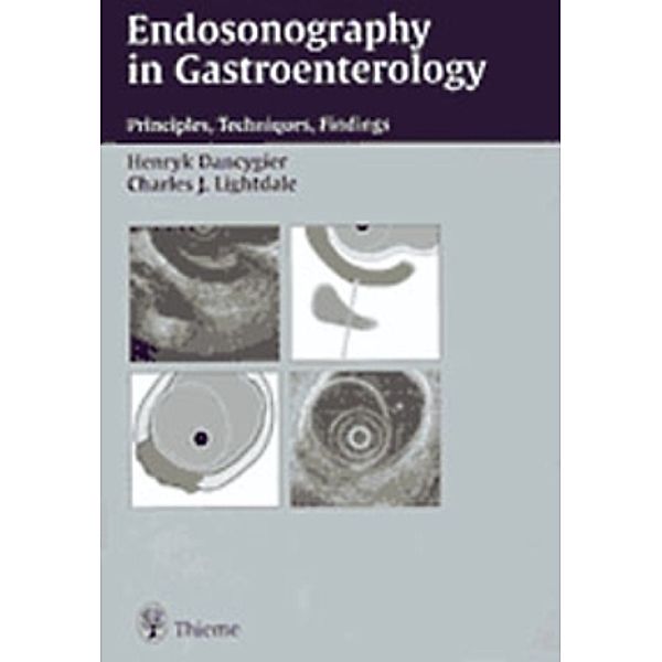 Endosonography in Gastroenterology, Henryk Dancygier, Charles J. Lightdale