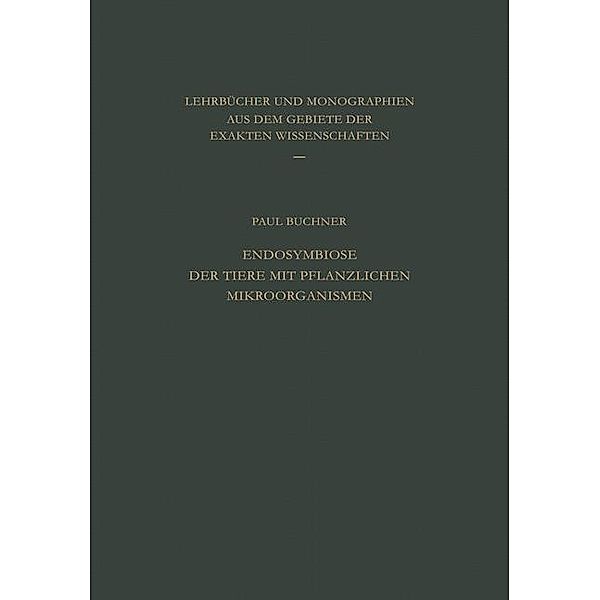 Endosymbiose der Tiere mit Pflanzlichen Mikroorganismen / Lehrbücher und Monographien aus dem Gebiete der exakten Wissenschaften Bd.12, P. Buchner