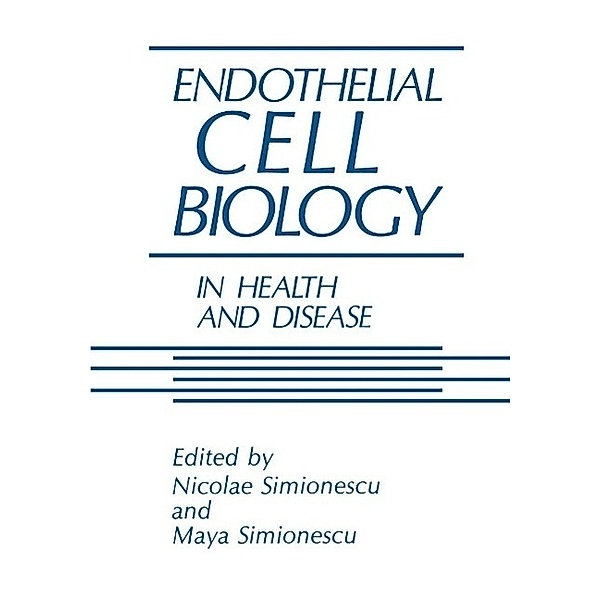 Endothelial Cell Biology in Health and Disease