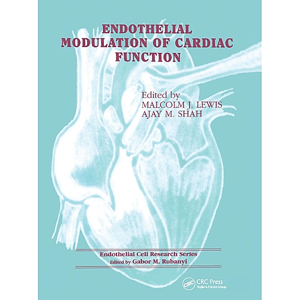 Endothelial Modulation of Cardiac Function, Malcolm J Lewis, Ajay M Shah