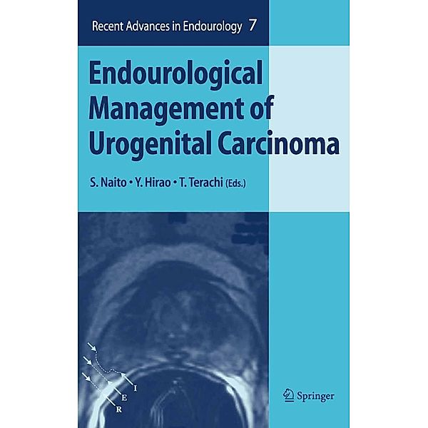 Endourological Management of Urogenital Carcinoma / Recent Advances in Endourology Bd.7