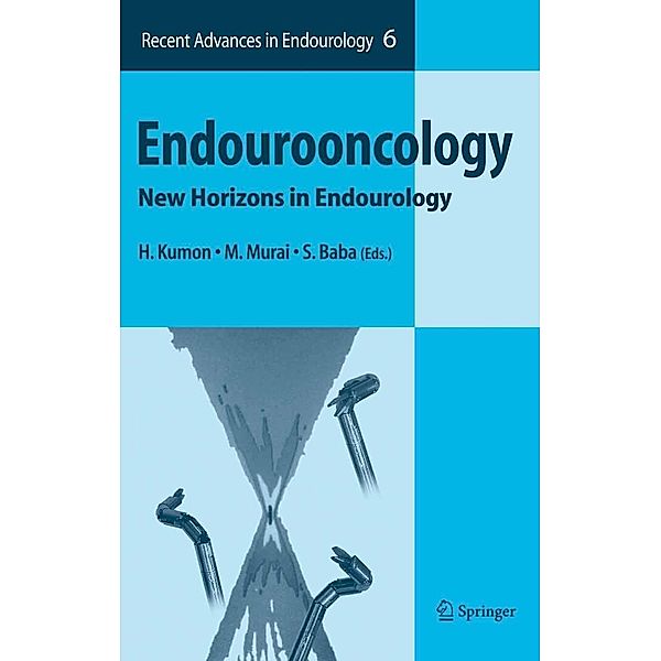 Endourooncology / Recent Advances in Endourology Bd.6