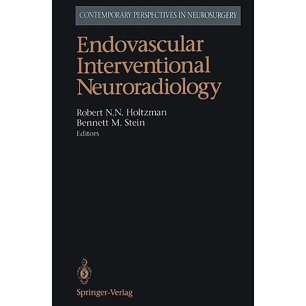 Endovascular Interventional Neuroradiology / Contemporary Perspectives in Neurosurgery