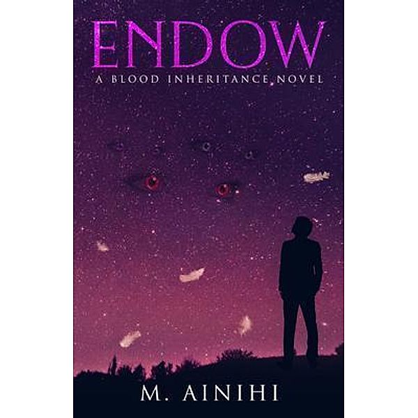 Endow / The Blood Inheritance Quartet Bd.Three, M. Ainihi