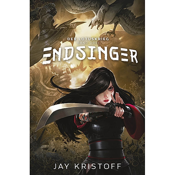 Endsinger / Der Lotuskrieg Bd.3, Jay Kristoff