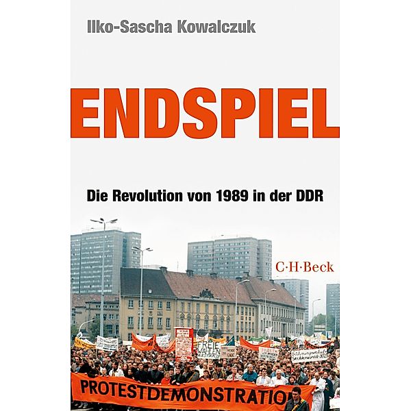 Endspiel / Beck Paperback Bd.6208, Ilko-Sascha Kowalczuk