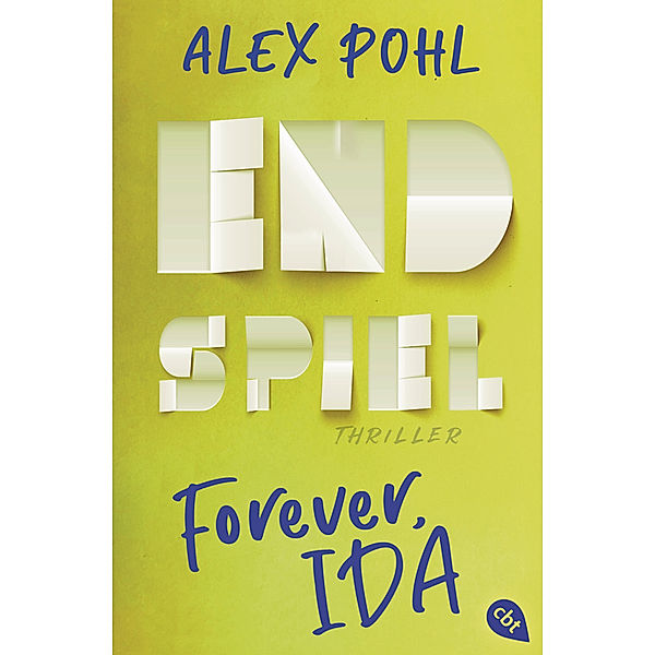 Endspiel / Forever, Ida Bd.3, Alex Pohl
