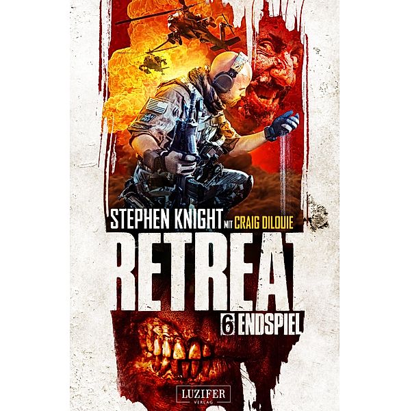 ENDSPIEL (Retreat 6) / Retreat Bd.6, Craig DiLouie, Stephen Knight, Joe McKinney