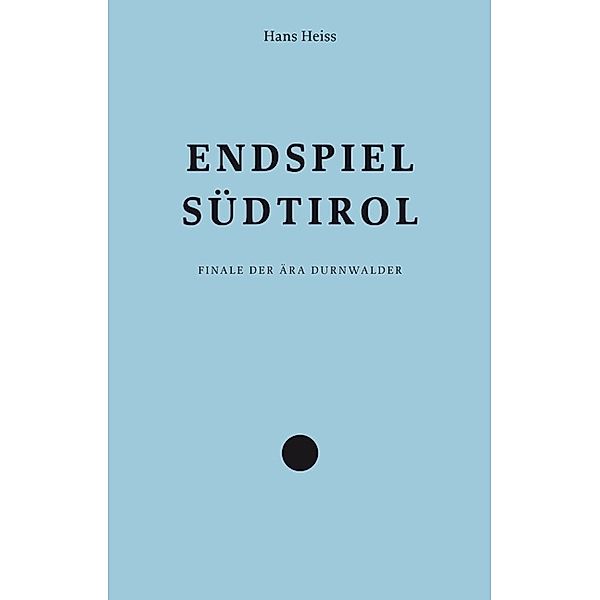 Endspiel Südtirol, Hans Heiss