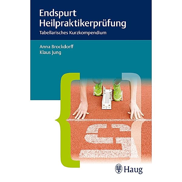 Endspurt Heilpraktikerprüfung, Anna Brockdorff, Klaus Jung