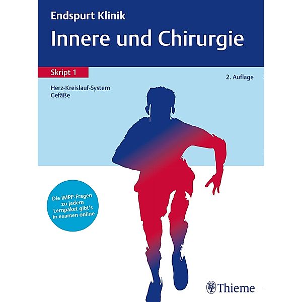 Endspurt Klinik: Endspurt Klinik Skript 1: Innere und Chirurgie - Herz-Kreislauf-System, Gefäße