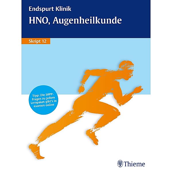 Endspurt Klinik: Endspurt Klinik Skript 12: HNO, Augenheilkunde