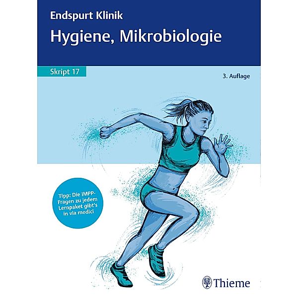 Endspurt Klinik Skript 17: Hygiene, Mikrobiologie / Endspurt Klinik