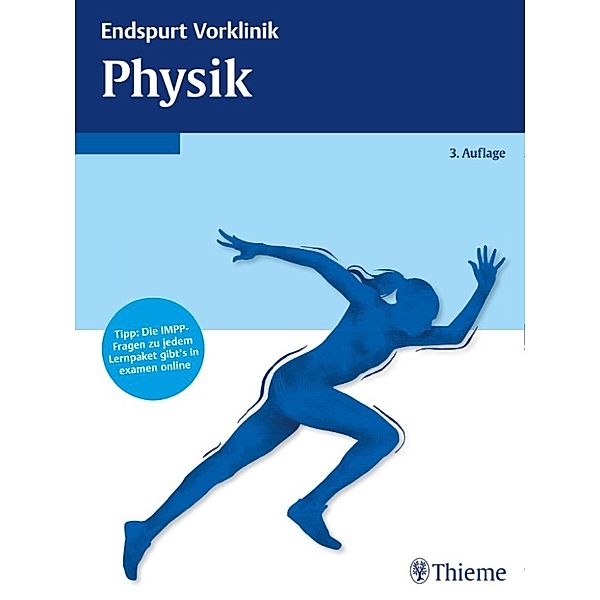 Endspurt Vorklinik: Endspurt Vorklinik: Physik