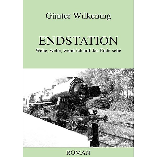 Endstation, Günter Wilkening