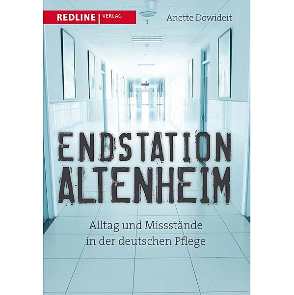 Endstation Altenheim, Anette Dowideit
