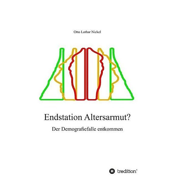 Endstation Altersarmut?, Otto Lothar Nickel