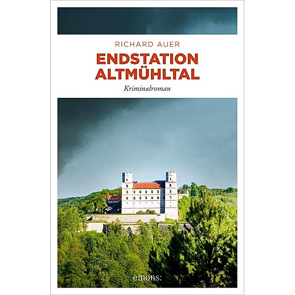 Endstation Altmühltal / Altmühltal Bd.9, Richard Auer