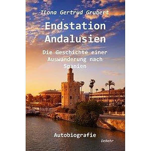 Endstation Andalusien, Ilona G. Grubert