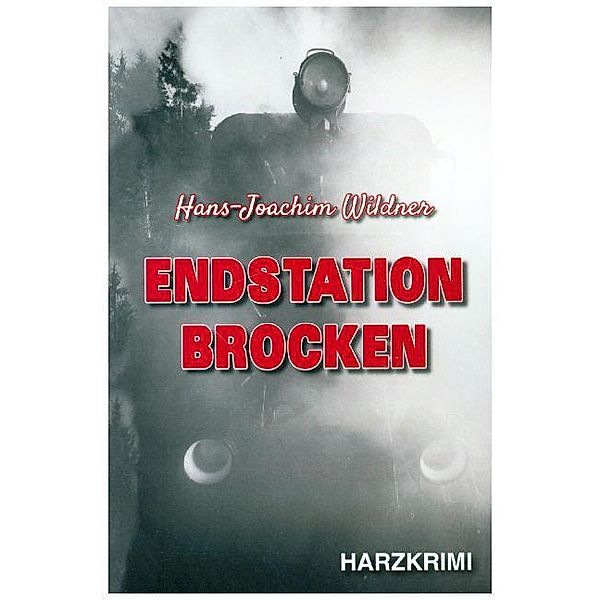 Endstation Brocken, Hans-Joachim Wildner