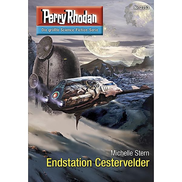 Endstation Cestervelder (Heftroman) / Perry Rhodan-Zyklus Das Atopische Tribunal Bd.2753, Michelle Stern