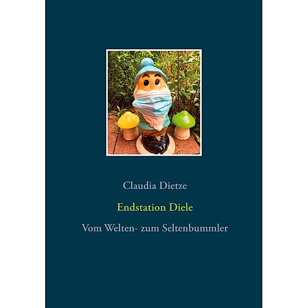 Endstation Diele, Claudia Dietze