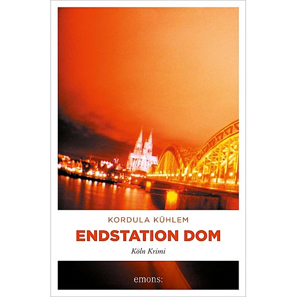 Endstation Dom / Köln-Krimi Bd.53, Kordula Kühlem