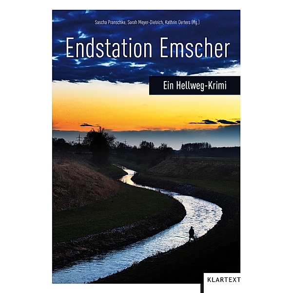 Endstation Emscher / FlussLandStadt. Eure Heimat, euer Roman!