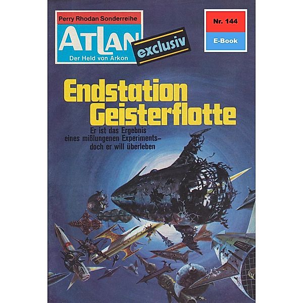 Endstation Geisterflotte (Heftroman) / Perry Rhodan - Atlan-Zyklus USO / ATLAN exklusiv Bd.144, Ernst Vlcek