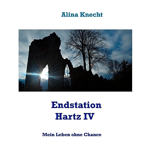 Endstation Hartz IV, Alina Knecht