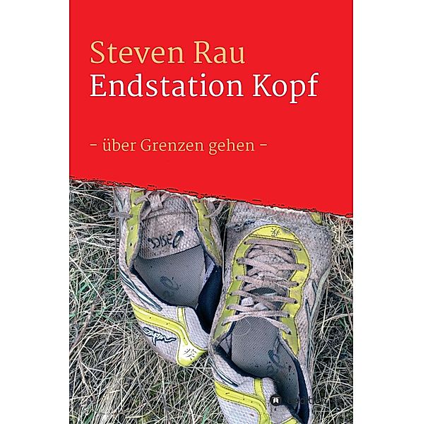 Endstation Kopf, Steven Rau