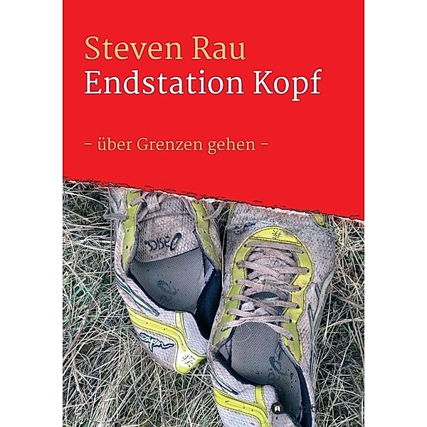 Endstation Kopf, Steven Rau