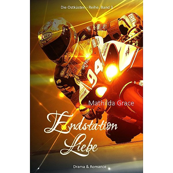 Endstation Liebe / Die Ostküsten-Reihe Bd.3, Mathilda Grace