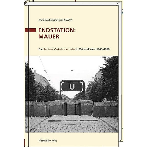 Endstation: Mauer, Christian Dirks, Christian Mentel