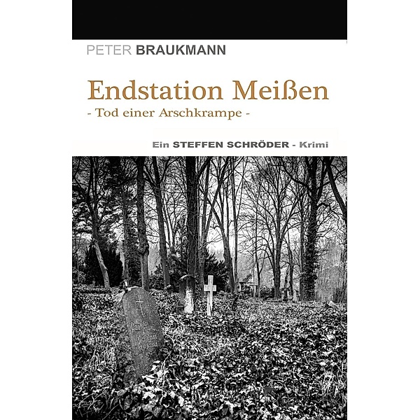 Endstation Meissen, Peter Braukmann